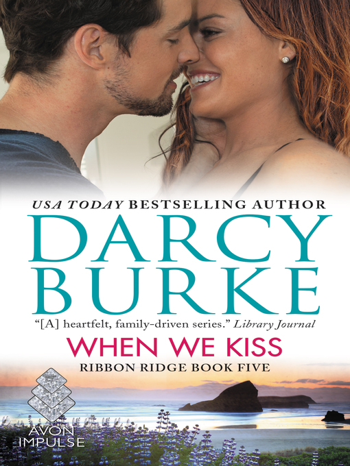 Title details for When We Kiss by Darcy Burke - Wait list